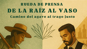 Rueda de prensa: De la raíz al vaso: Camino del agave al trago justo.